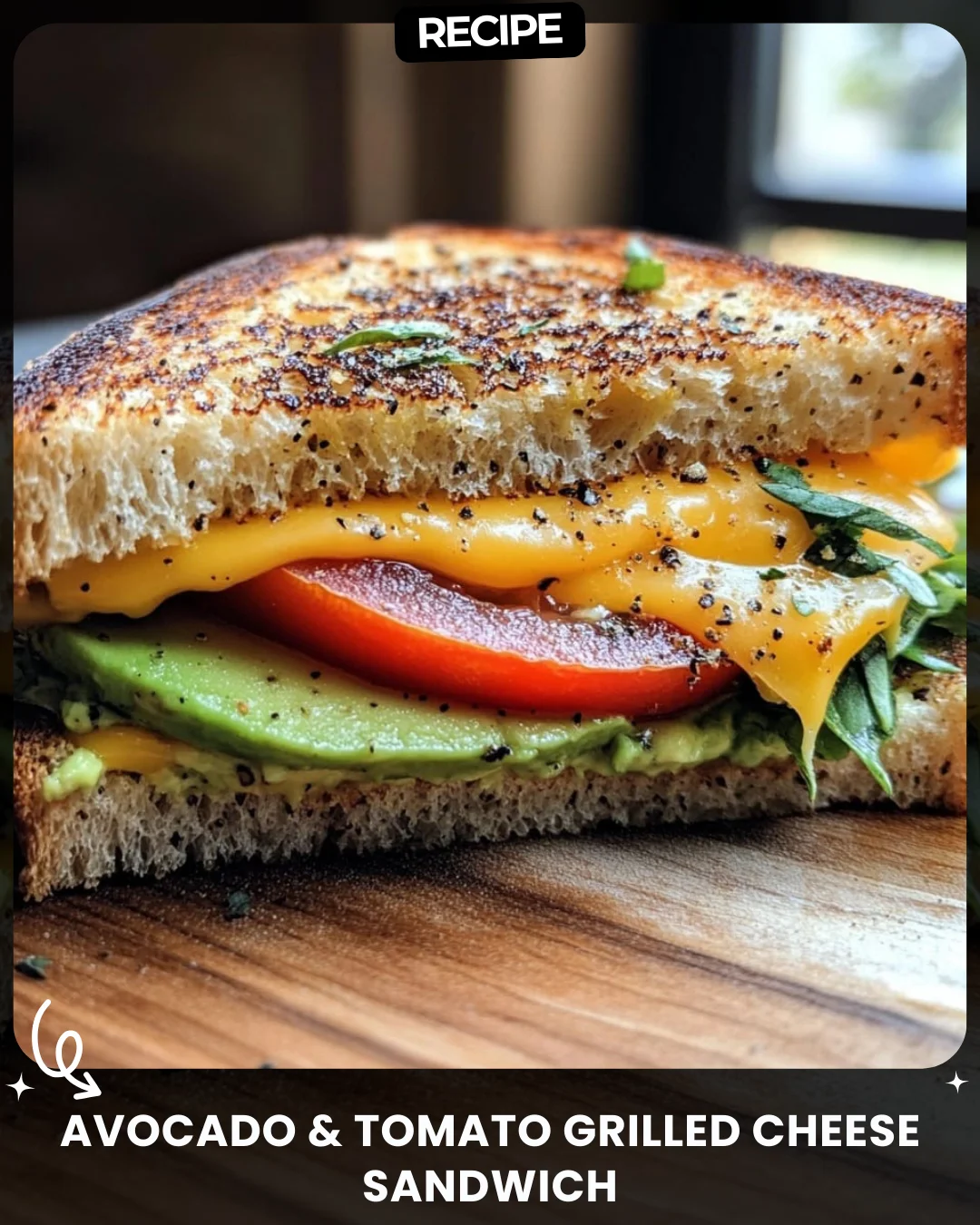 Avocado & Tomato Grilled Cheese Sandwich