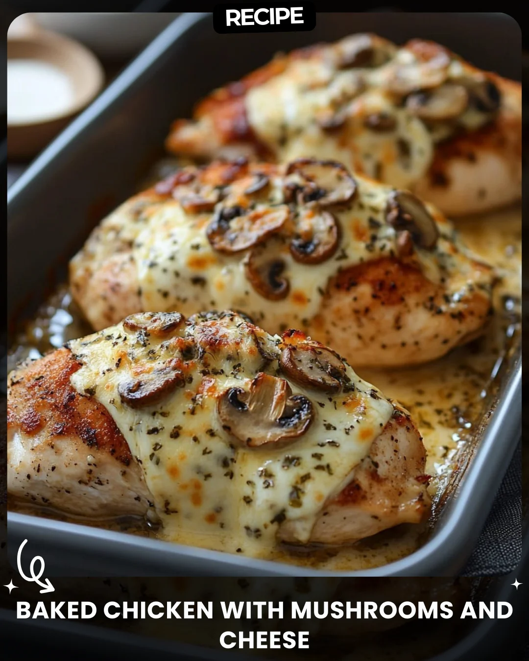 Baked Chicken with Mushrooms and Cheese