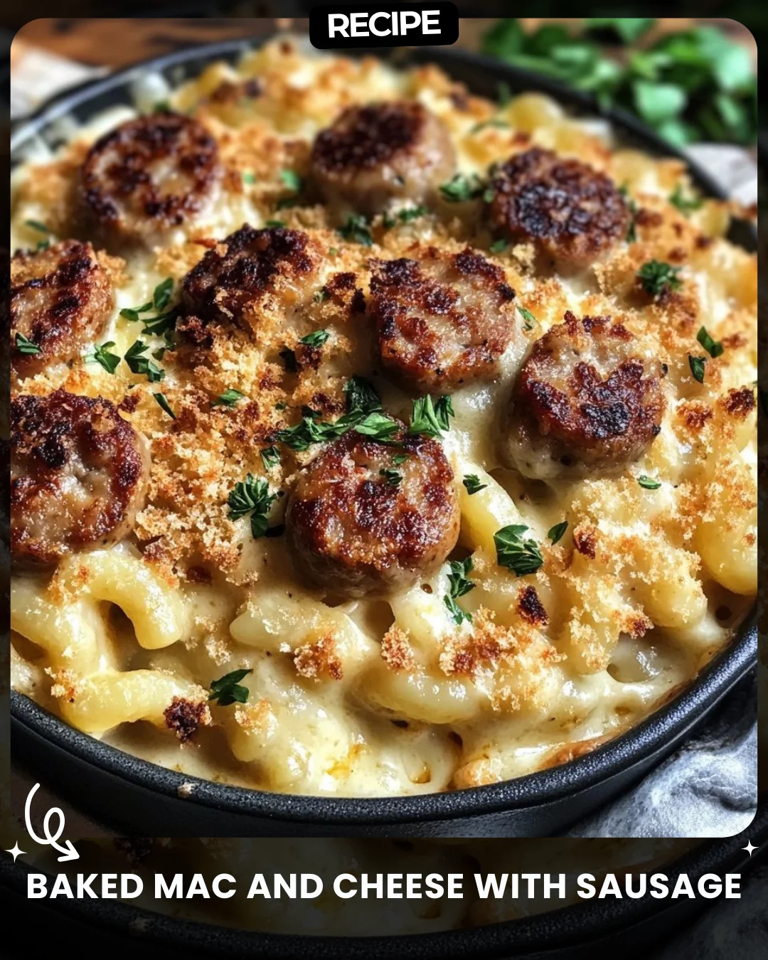 Baked Mac and Cheese with Sausage