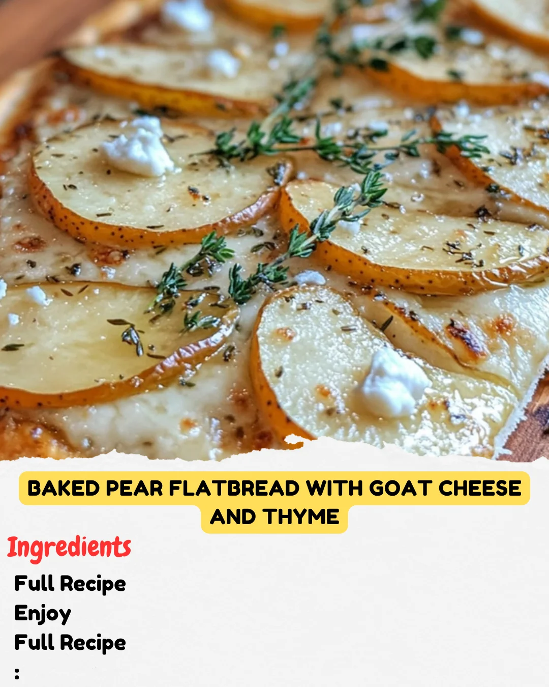 Baked Pear Flatbread with Goat Cheese and Thyme