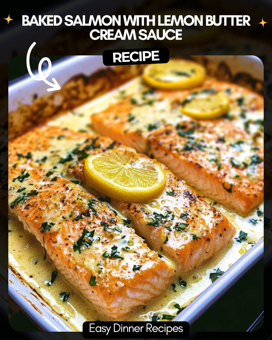 Baked Salmon with Lemon Butter Cream Sauce