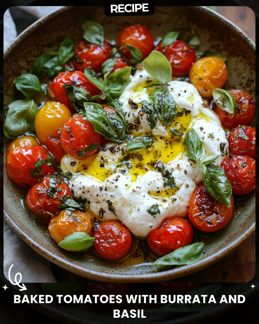 Baked Tomatoes with Burrata and Basil