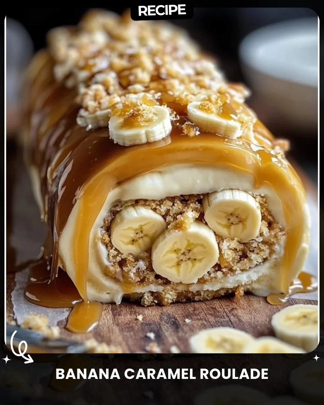 Banana Caramel Roulade