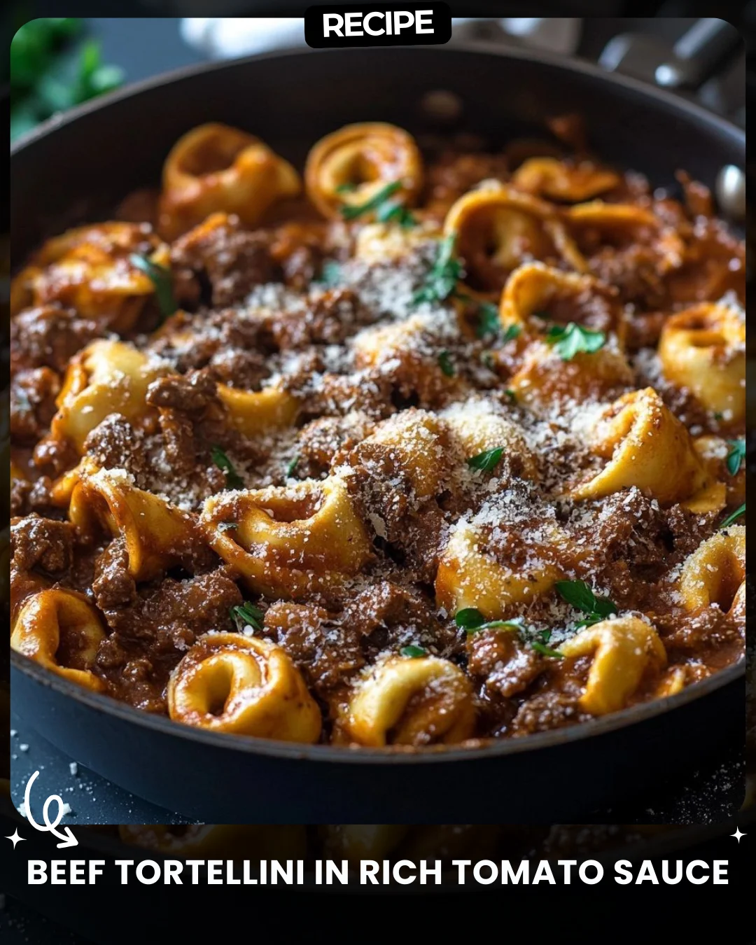 Beef Tortellini in Rich Tomato Sauce