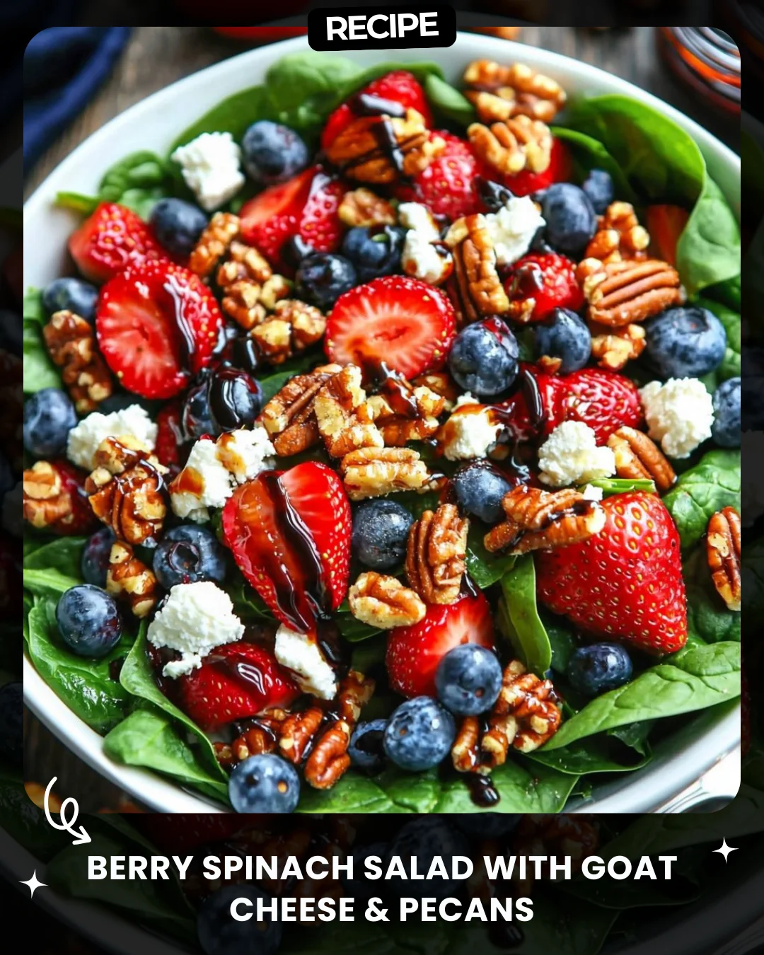 Berry Spinach Salad with Goat Cheese & Pecans