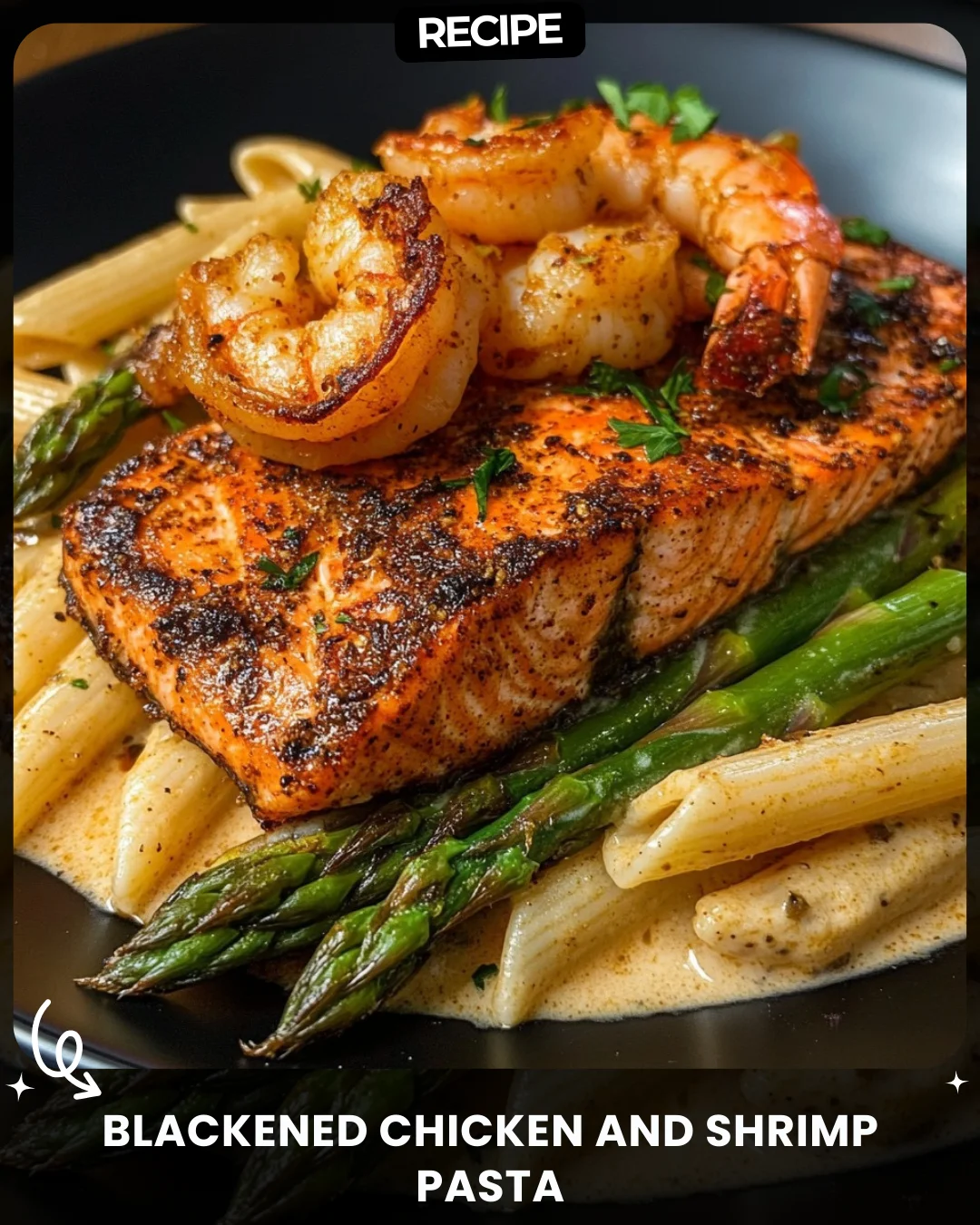 Blackened Chicken and Shrimp Pasta