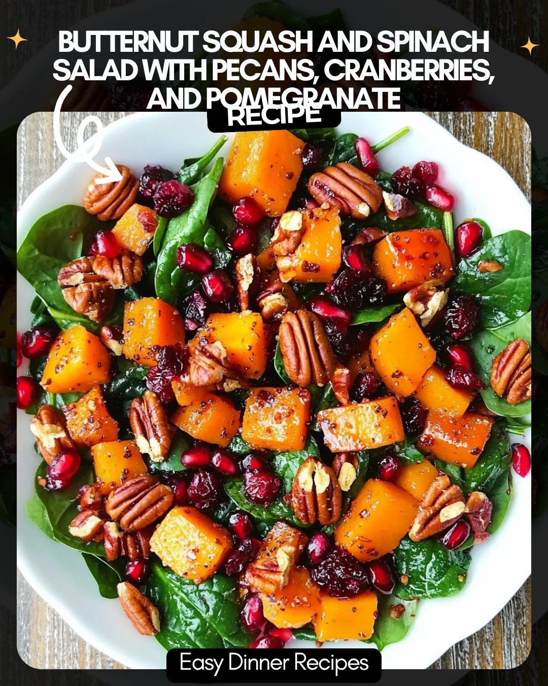 Butternut Squash and Spinach Salad with Pecans, Cranberries, and Pomegranate