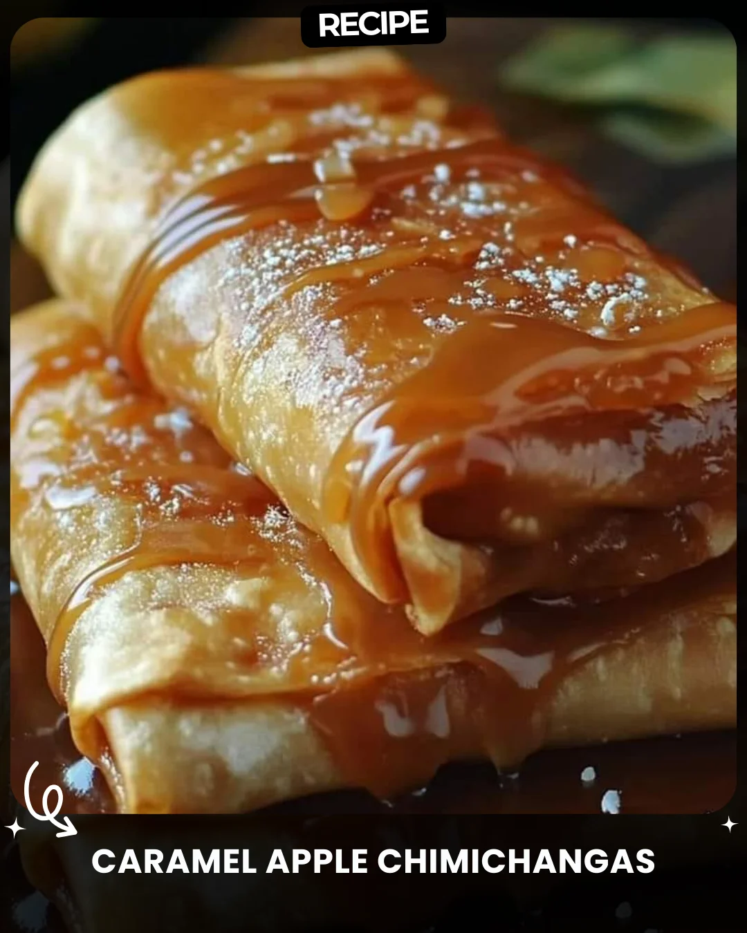 Caramel Apple Chimichangas