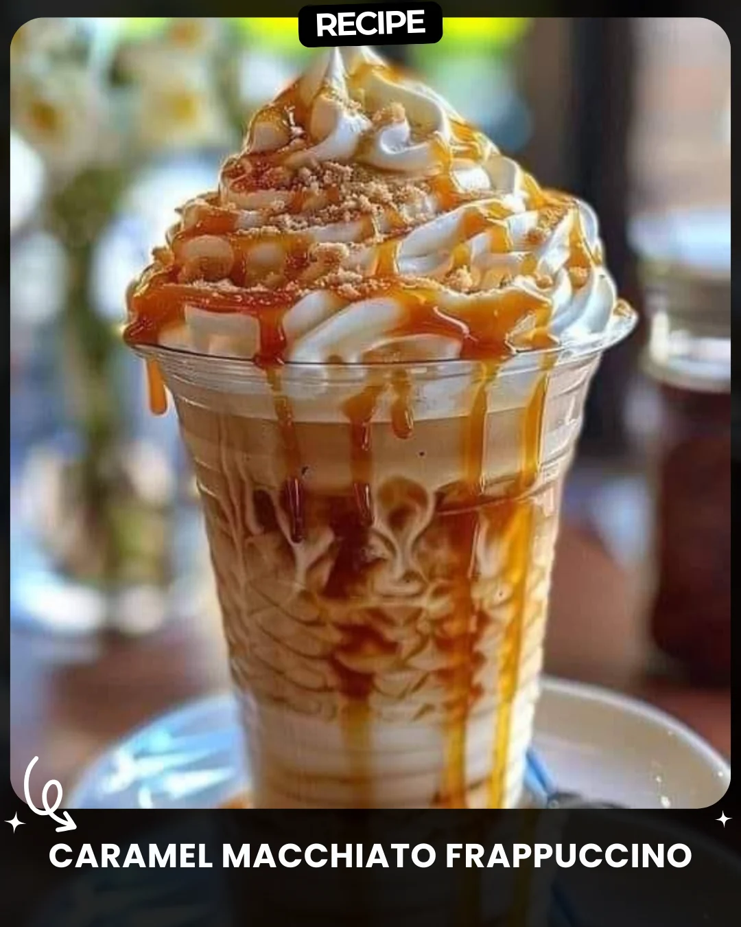 Caramel Macchiato Frappuccino