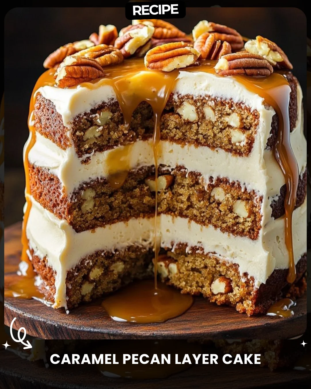 Caramel Pecan Layer Cake