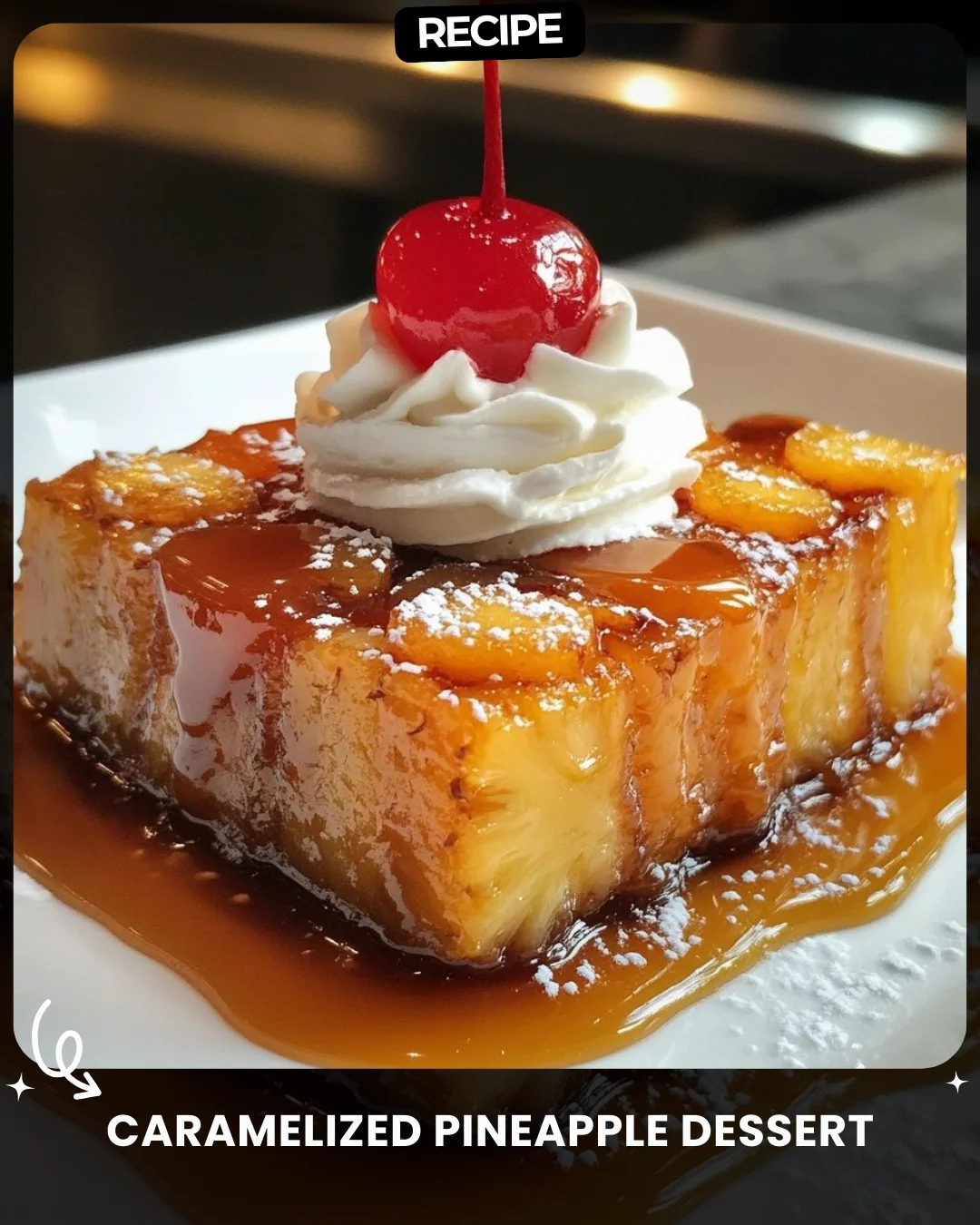 Caramelized Pineapple Dessert