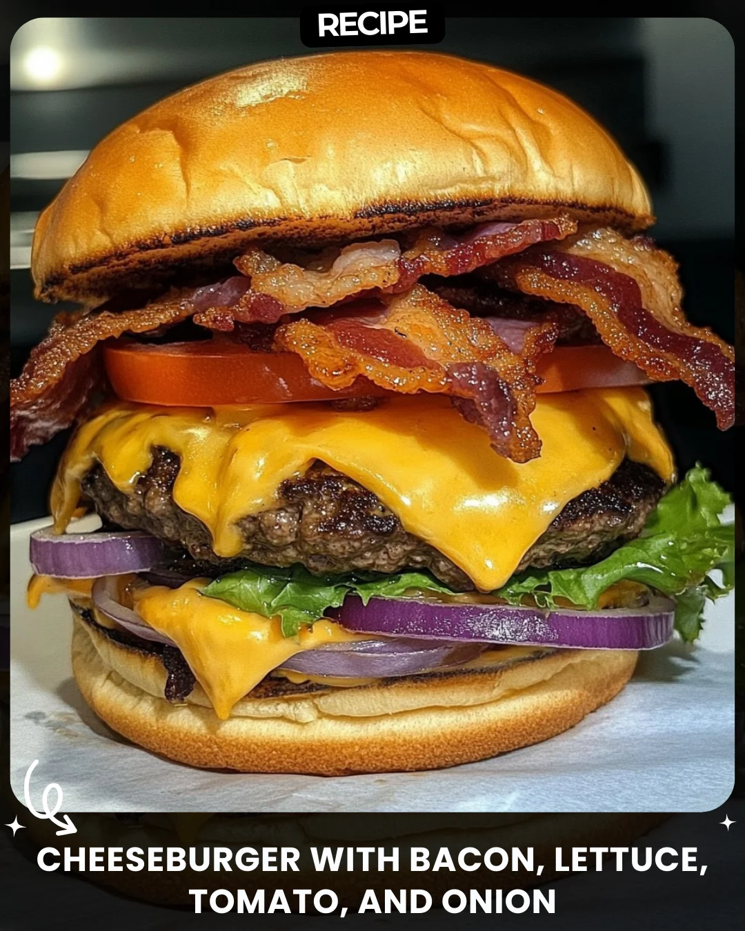 Cheeseburger with Bacon, Lettuce, Tomato, and Onion