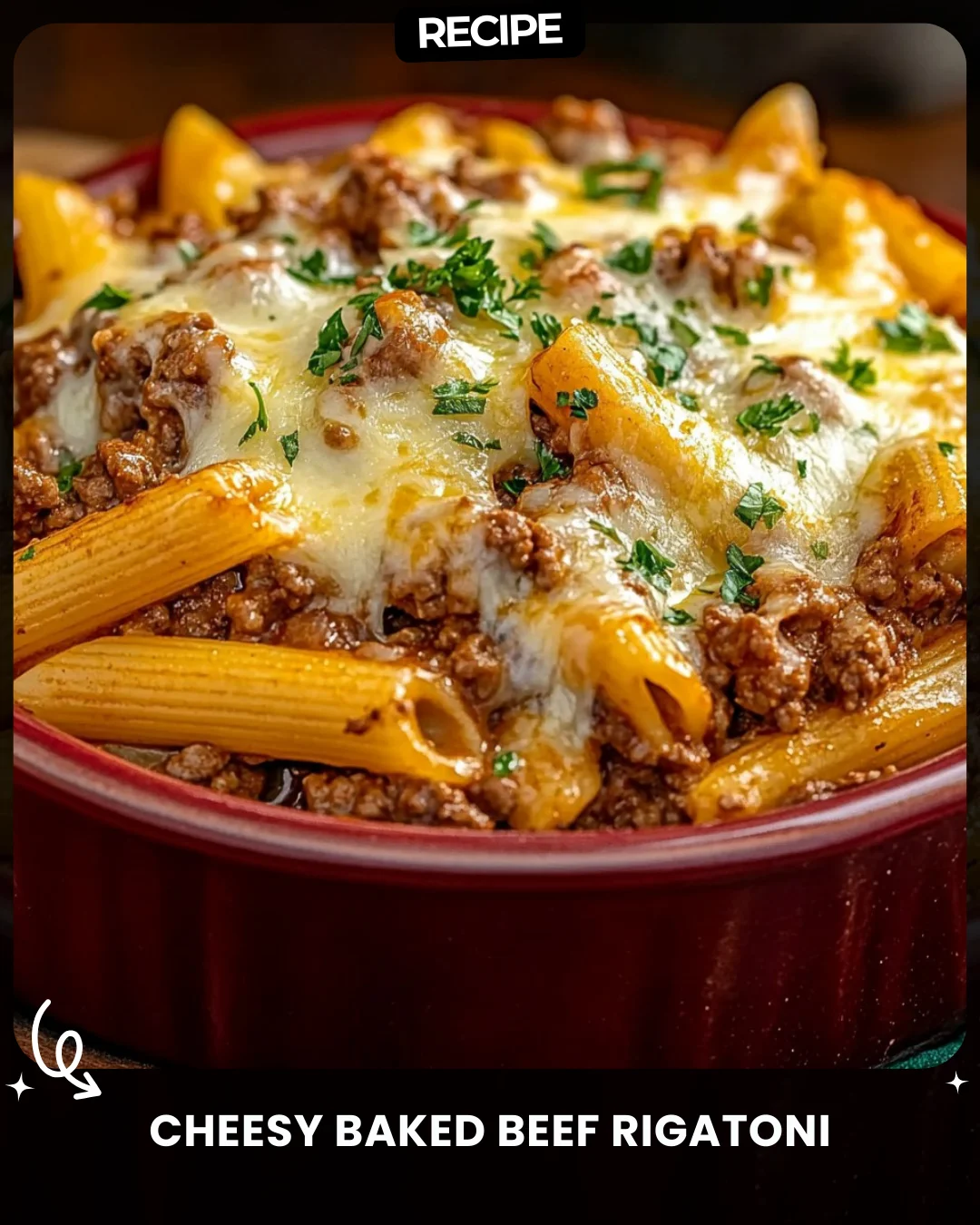 Cheesy Baked Beef Rigatoni