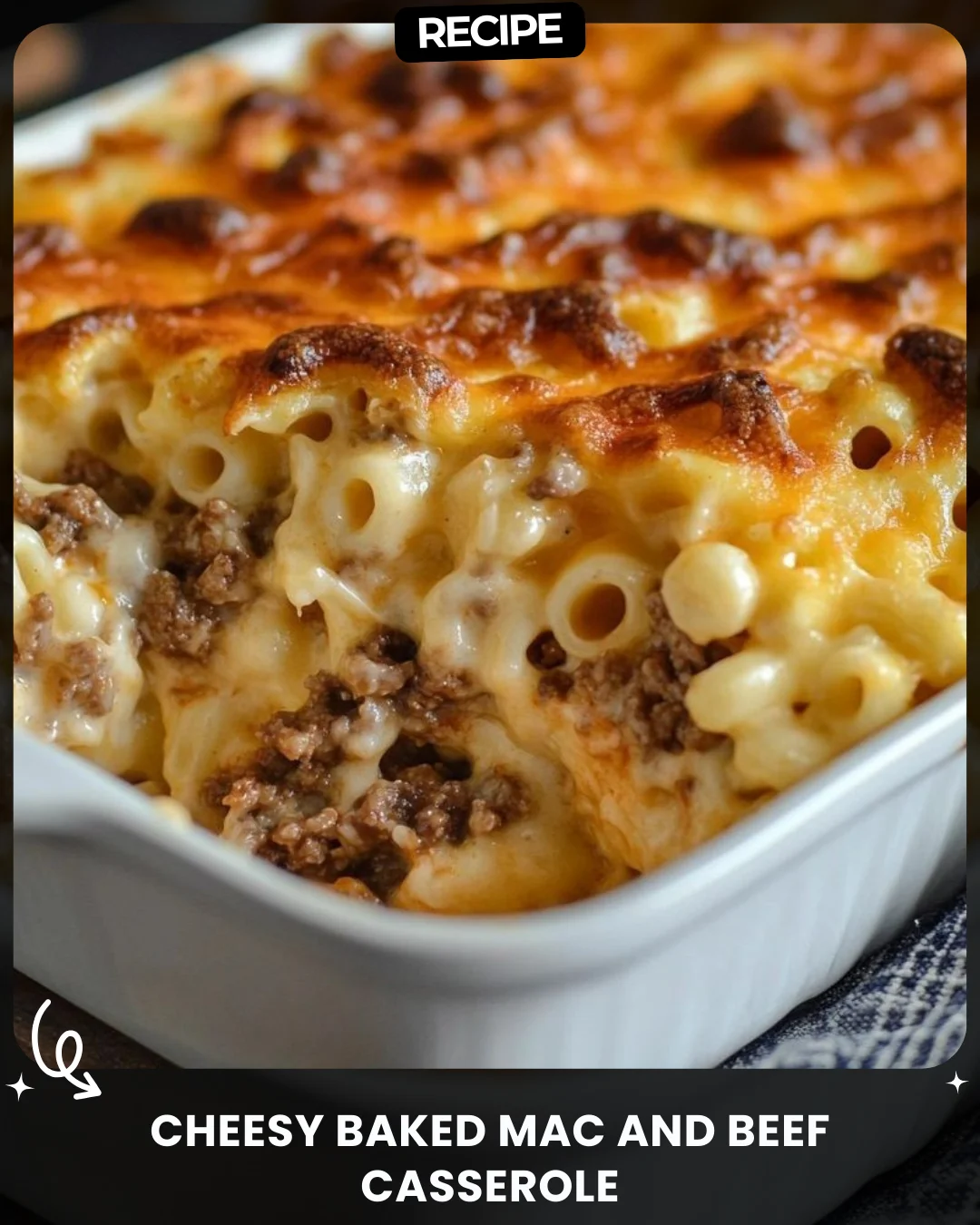 Cheesy Baked Mac and Beef Casserole