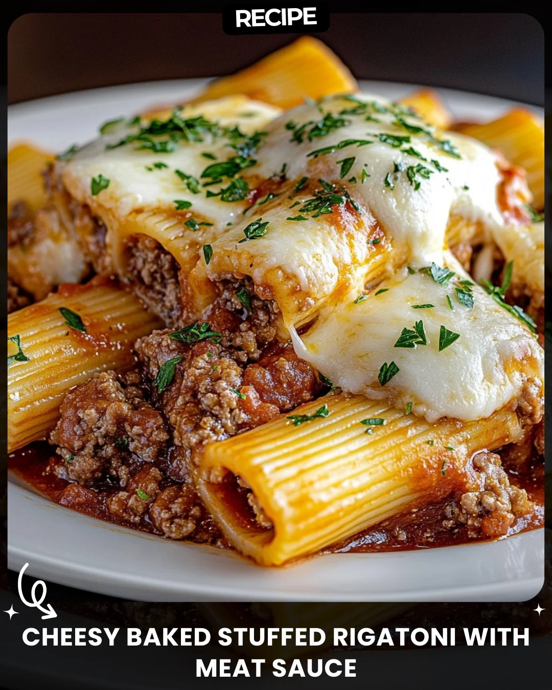 Cheesy Baked Stuffed Rigatoni with Meat Sauce
