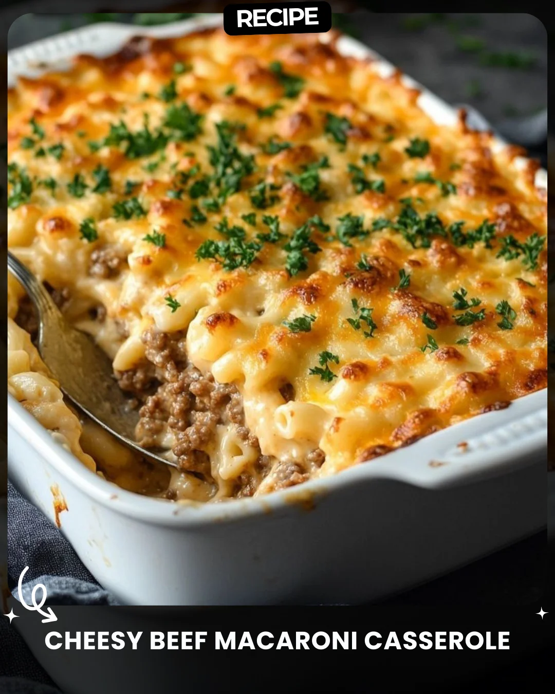 Cheesy Beef Macaroni Casserole