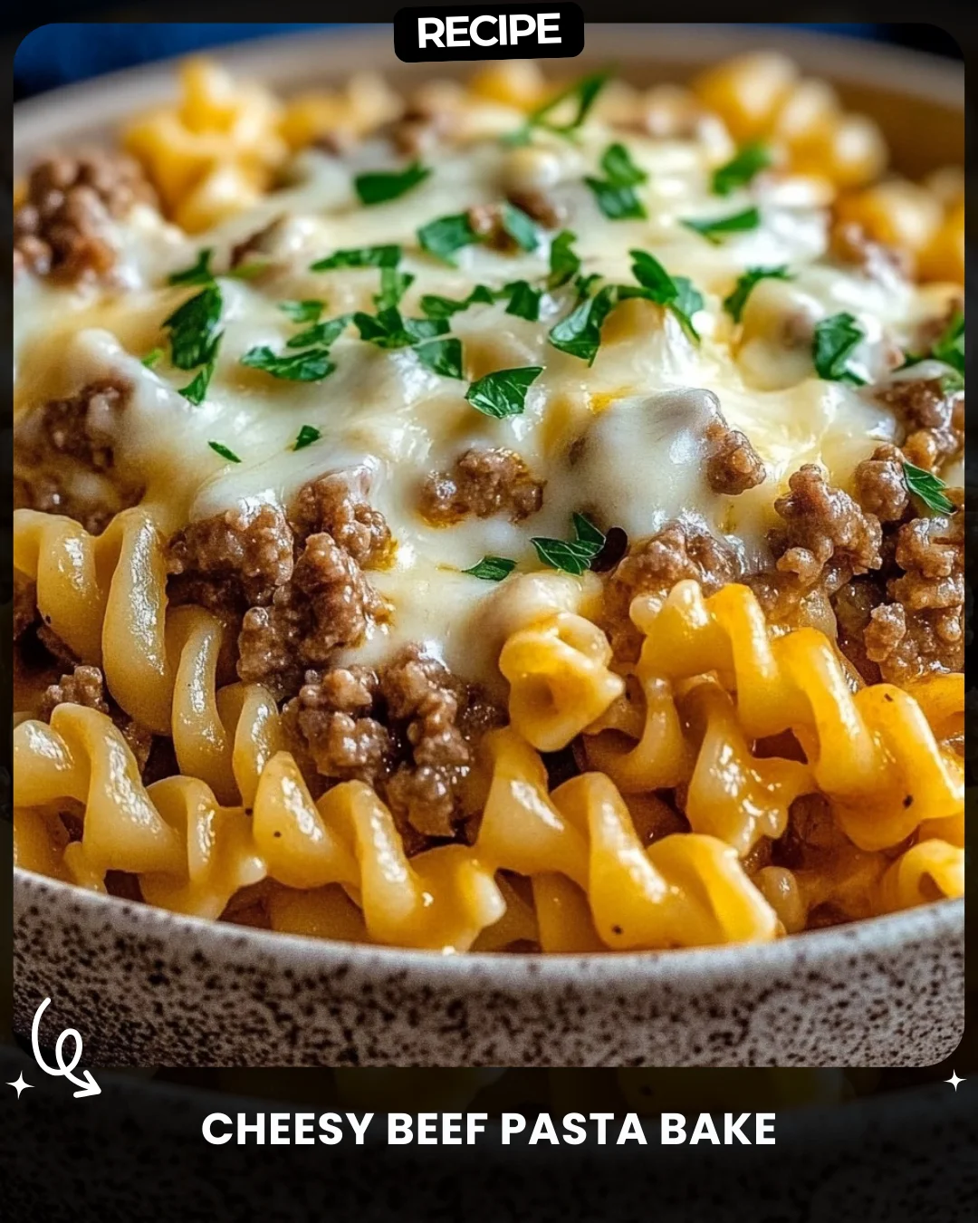 Cheesy Beef Pasta Bake