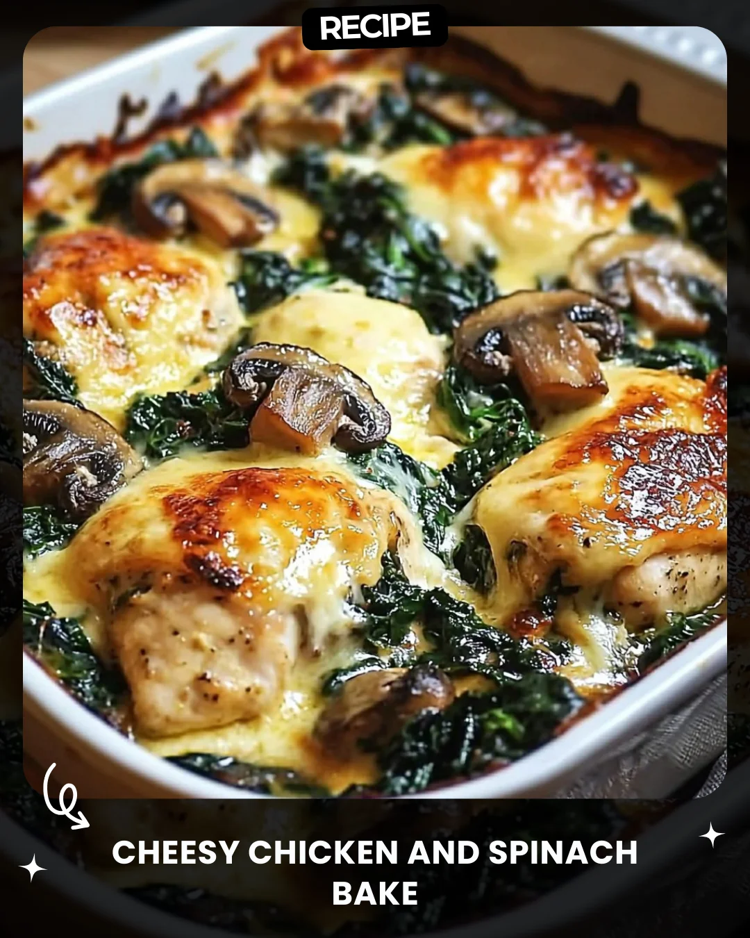 Cheesy Chicken and Spinach Bake