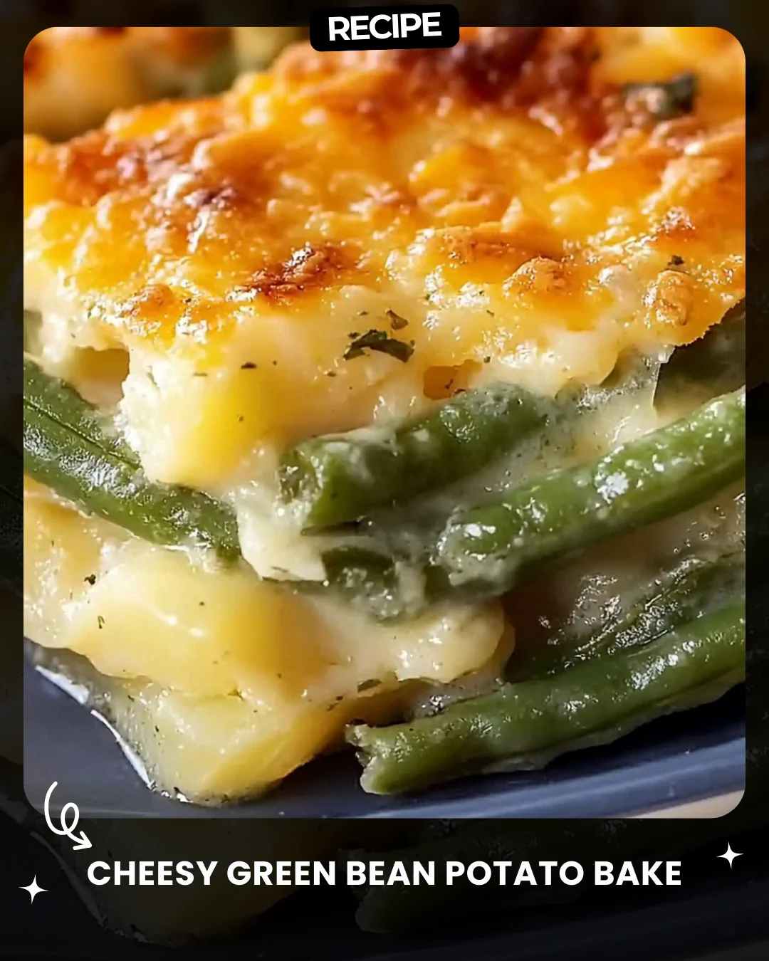 Cheesy Green Bean Potato Bake