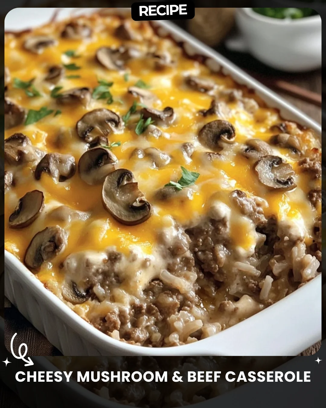 Cheesy Mushroom & Beef Casserole
