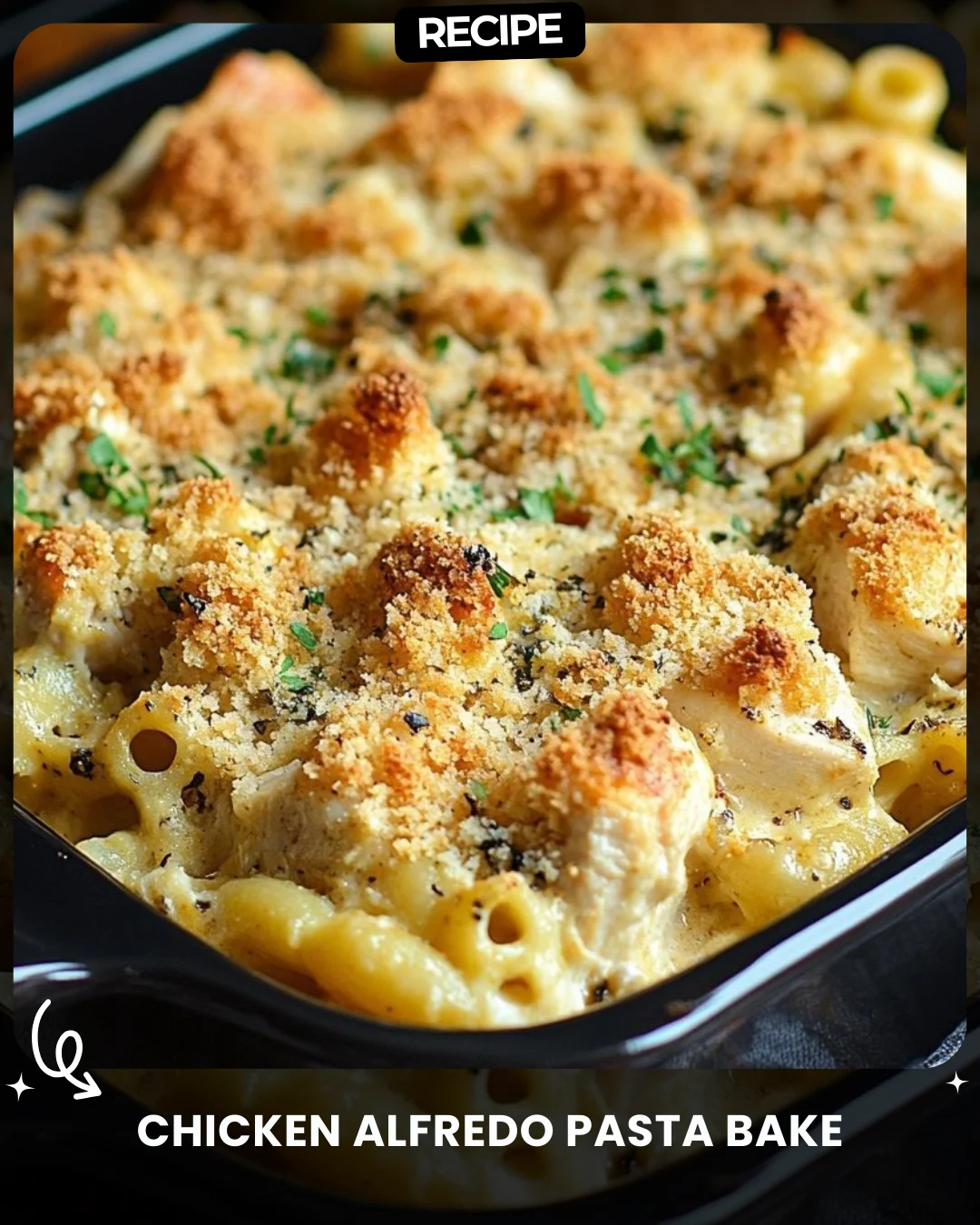 Chicken Alfredo Pasta Bake