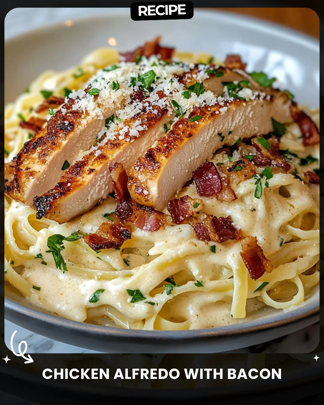 Chicken Alfredo with Bacon