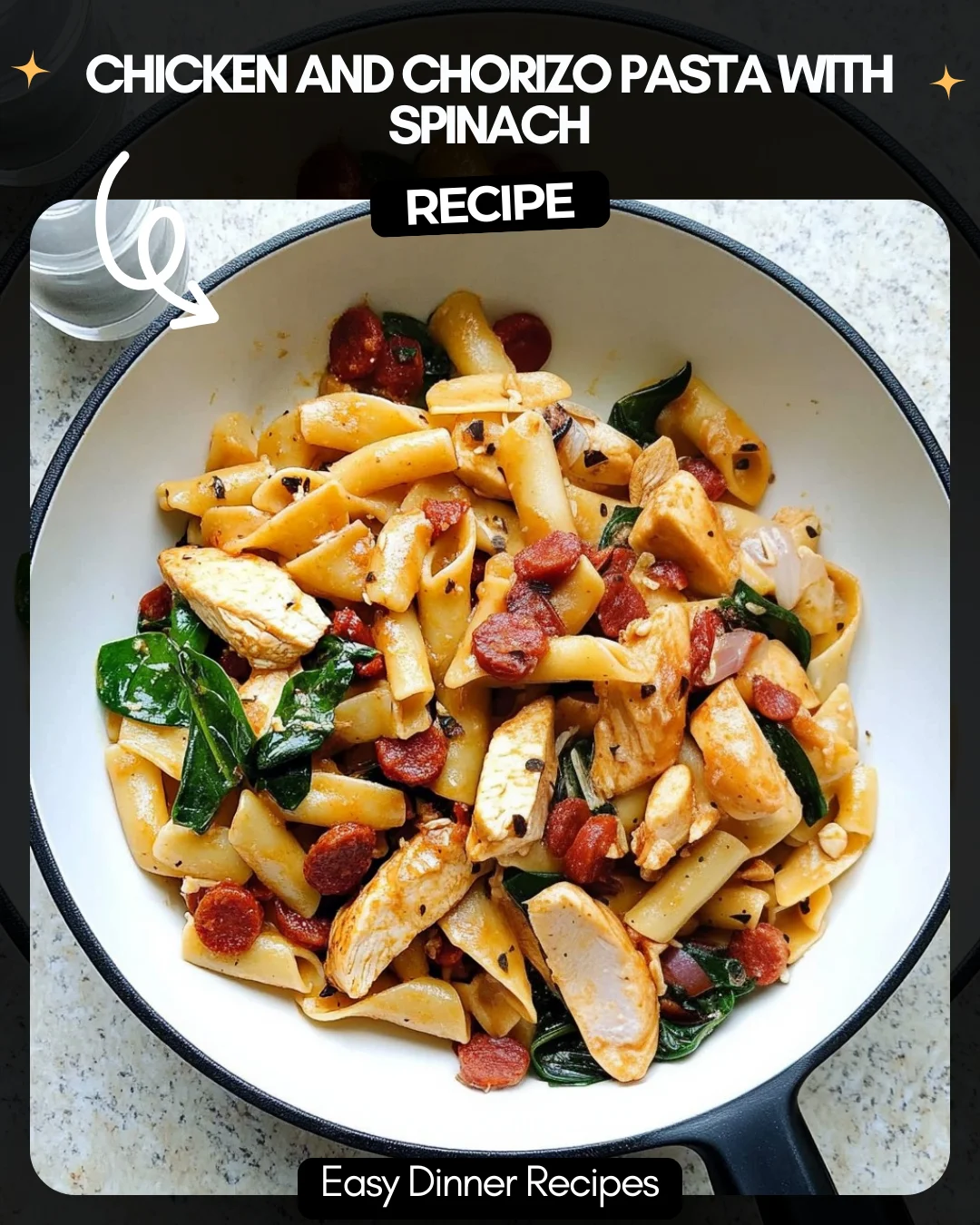 Chicken and Chorizo Pasta with Spinach