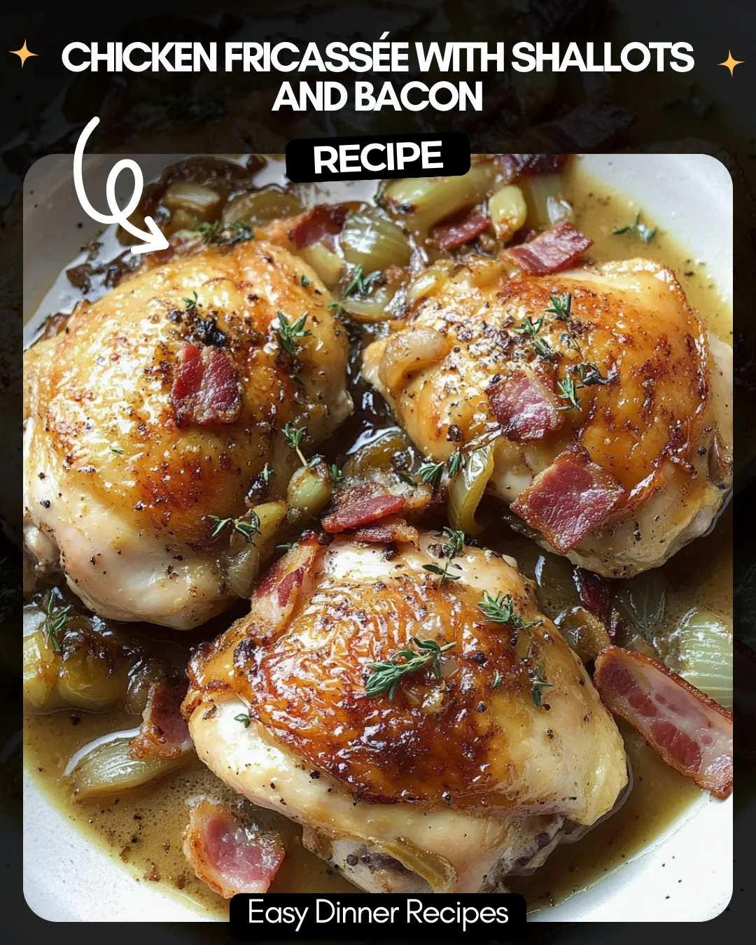 Chicken Fricassée with Shallots and Bacon