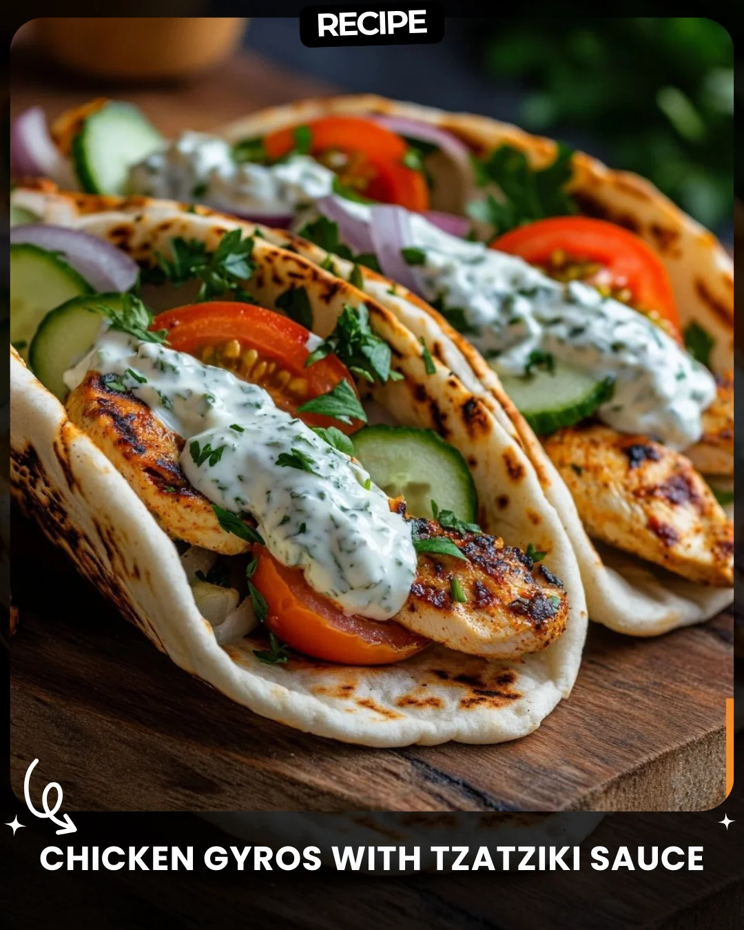 Chicken Gyros with Tzatziki Sauce