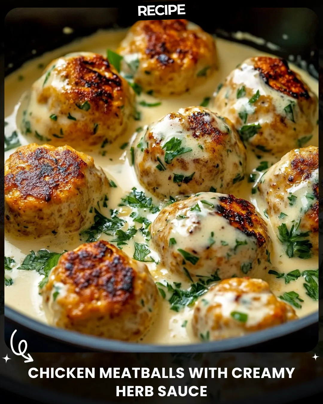 Chicken Meatballs with Creamy Herb Sauce