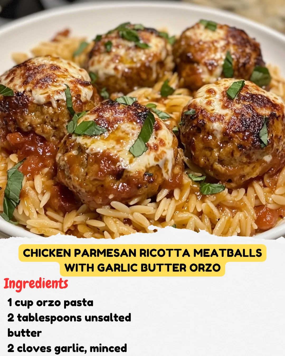 Chicken Parmesan Ricotta Meatballs with Garlic Butter Orzo
