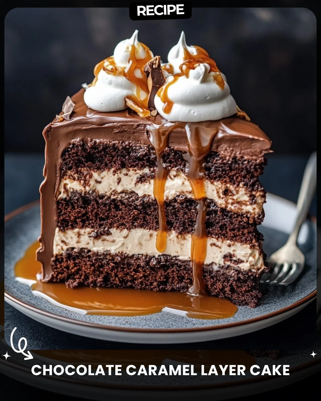 Chocolate Caramel Layer Cake