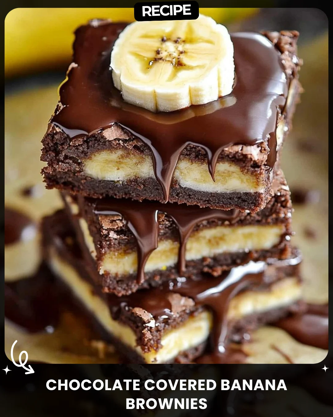 Chocolate Covered Banana Brownies