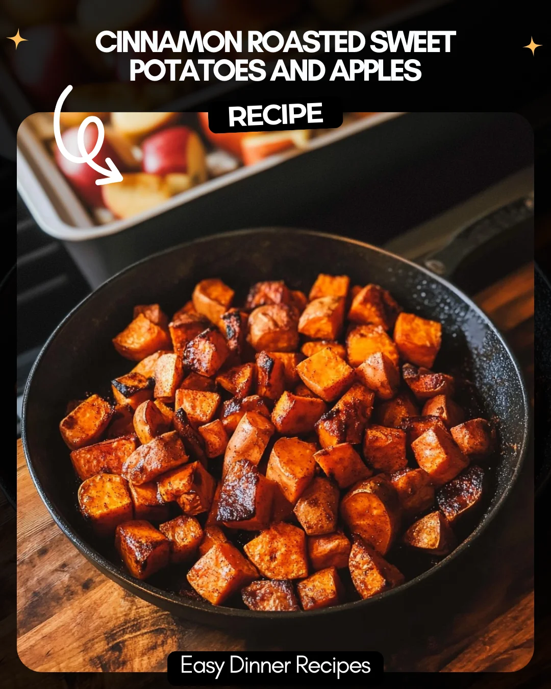 Cinnamon Roasted Sweet Potatoes and Apples