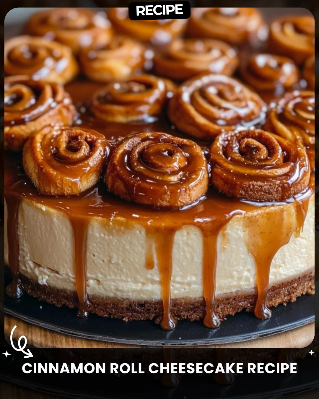 Cinnamon Roll Cheesecake Recipe