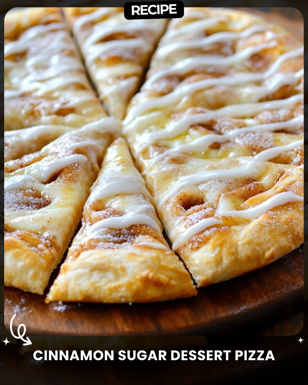 Cinnamon Sugar Dessert Pizza