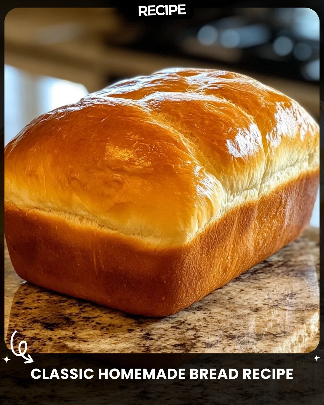 Classic Homemade Bread Recipe