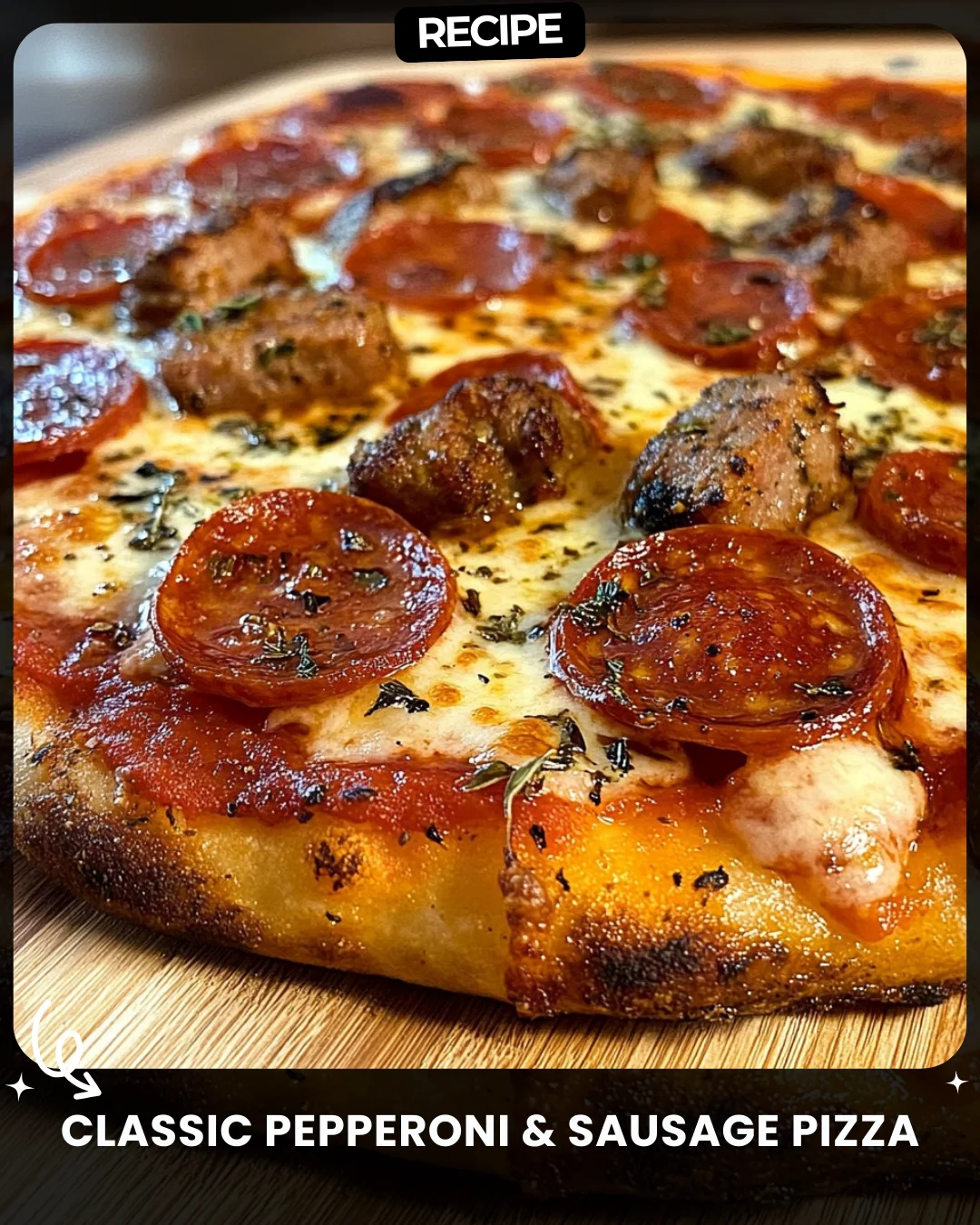 Classic Pepperoni & Sausage Pizza