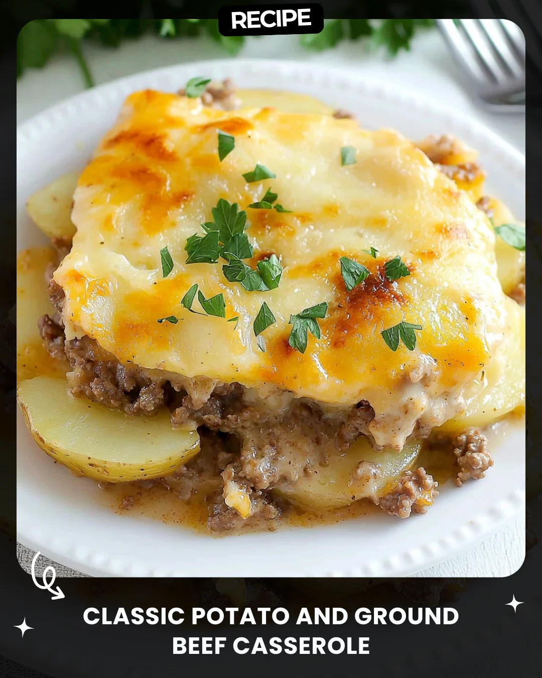 Classic Potato and Ground Beef Casserole