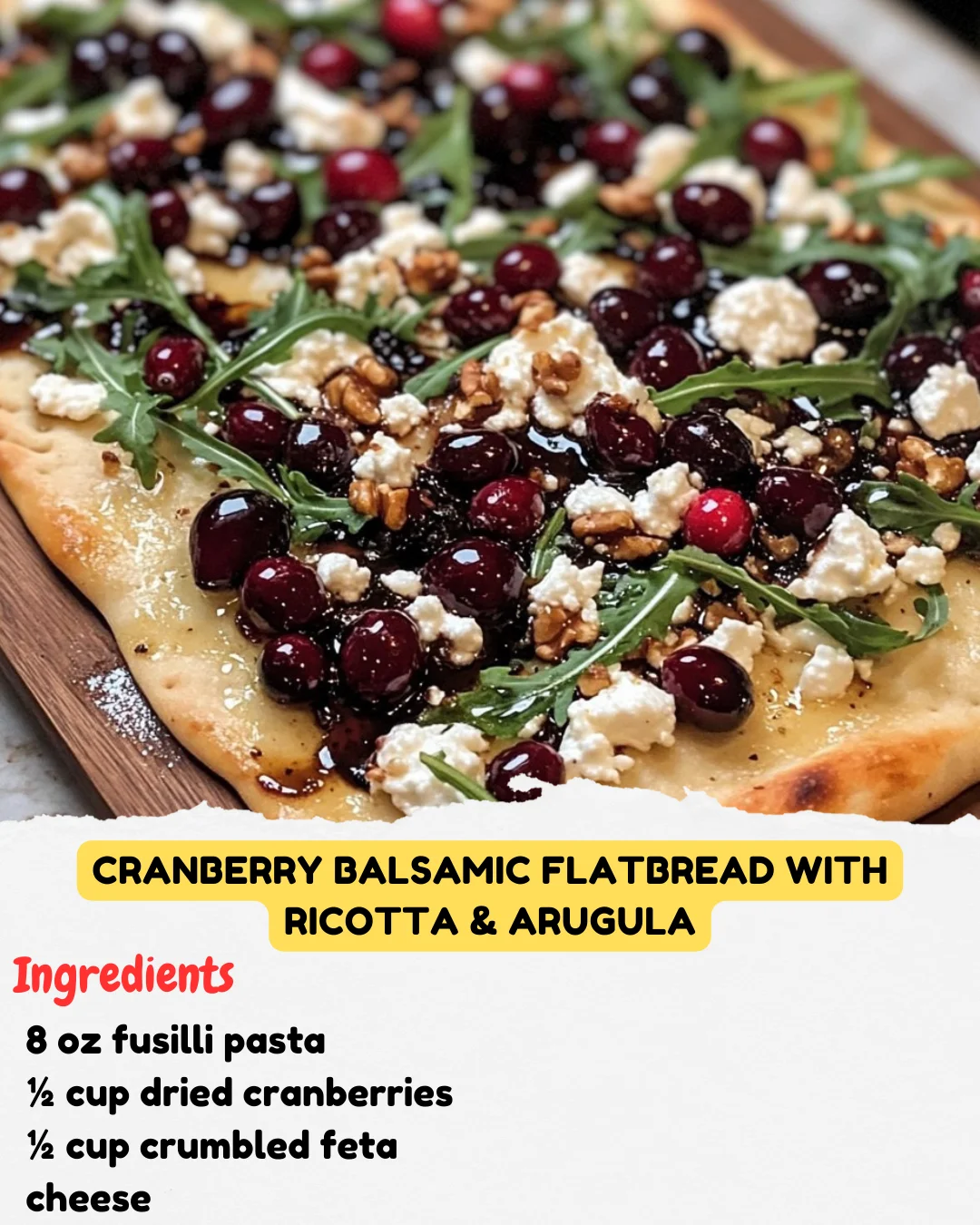 Cranberry Balsamic Flatbread with Ricotta & Arugula