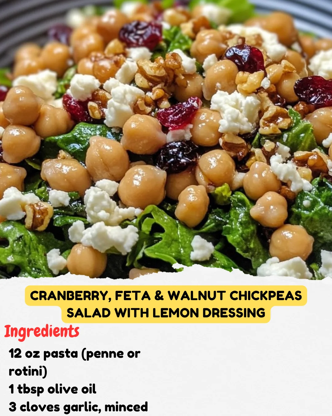 Cranberry, Feta & Walnut Chickpeas Salad with Lemon Dressing