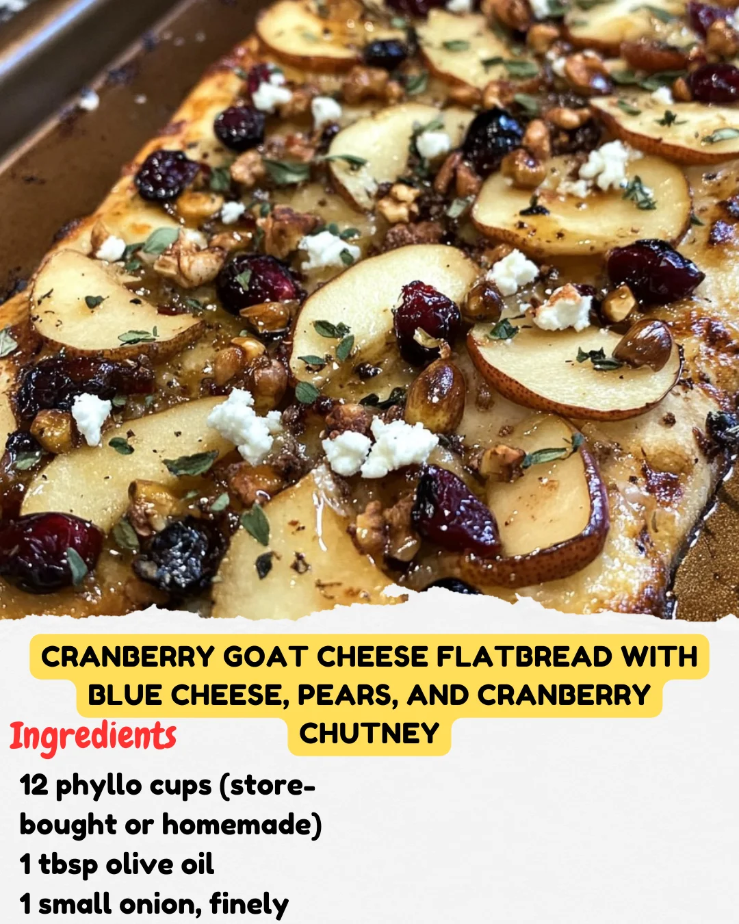 Cranberry Goat Cheese Flatbread with Blue Cheese, Pears, and Cranberry Chutney
