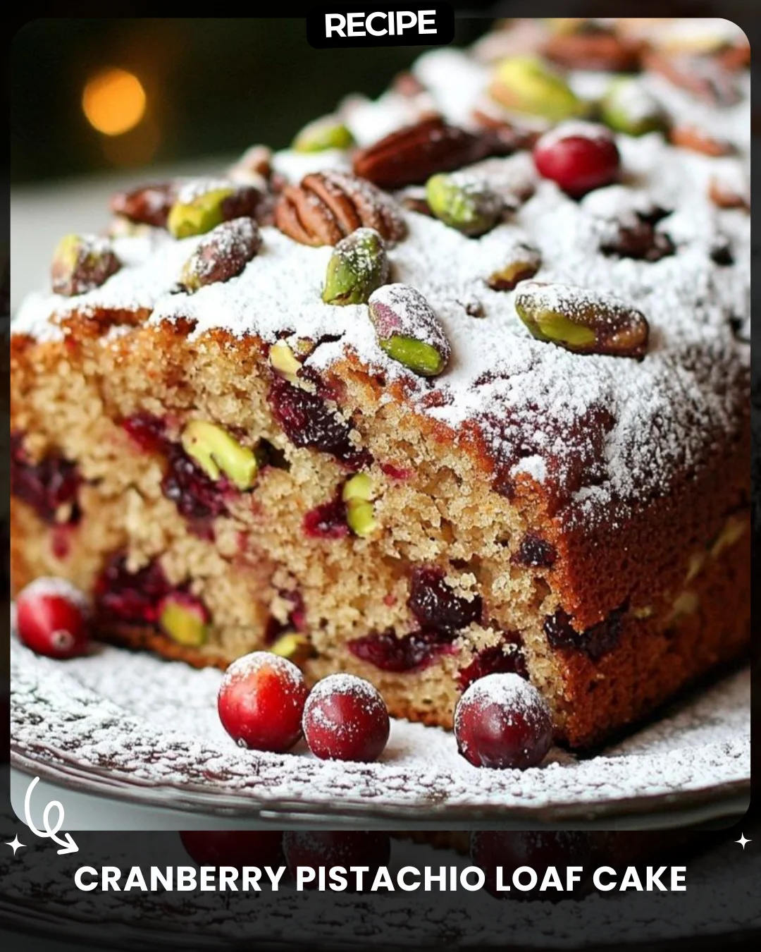 Cranberry Pistachio Loaf Cake