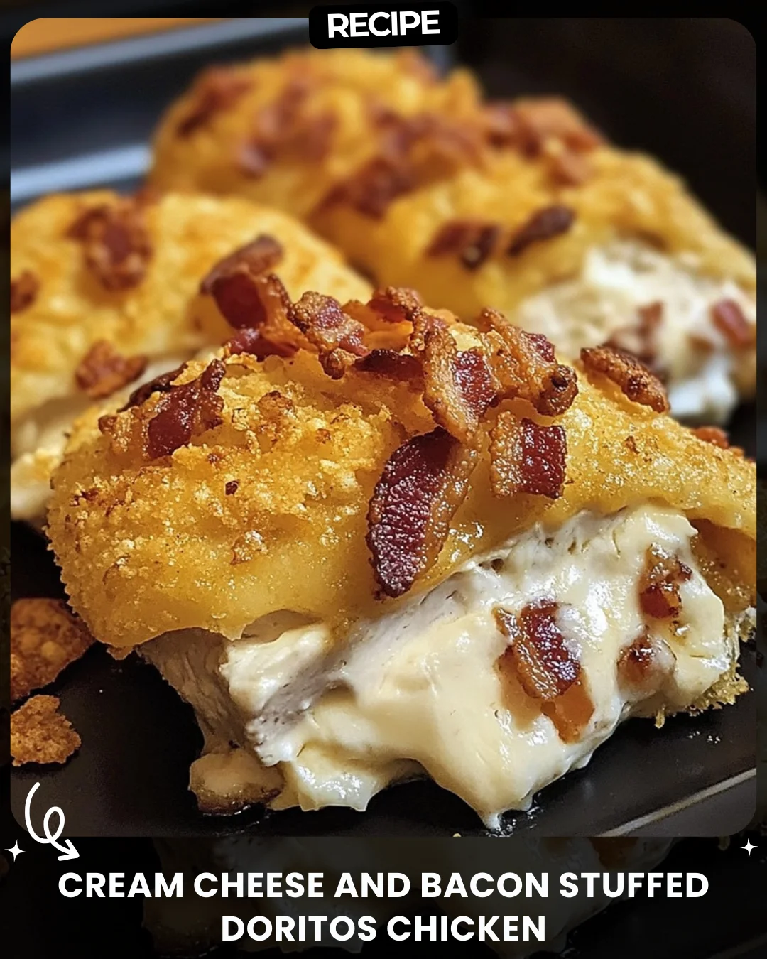Cream Cheese and Bacon Stuffed Doritos Chicken