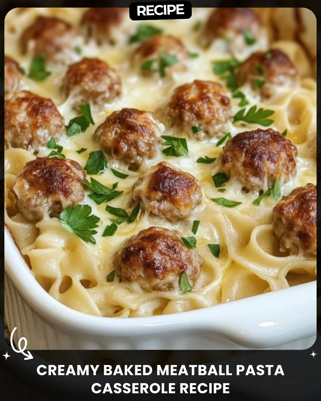 Creamy Baked Meatball Pasta Casserole Recipe