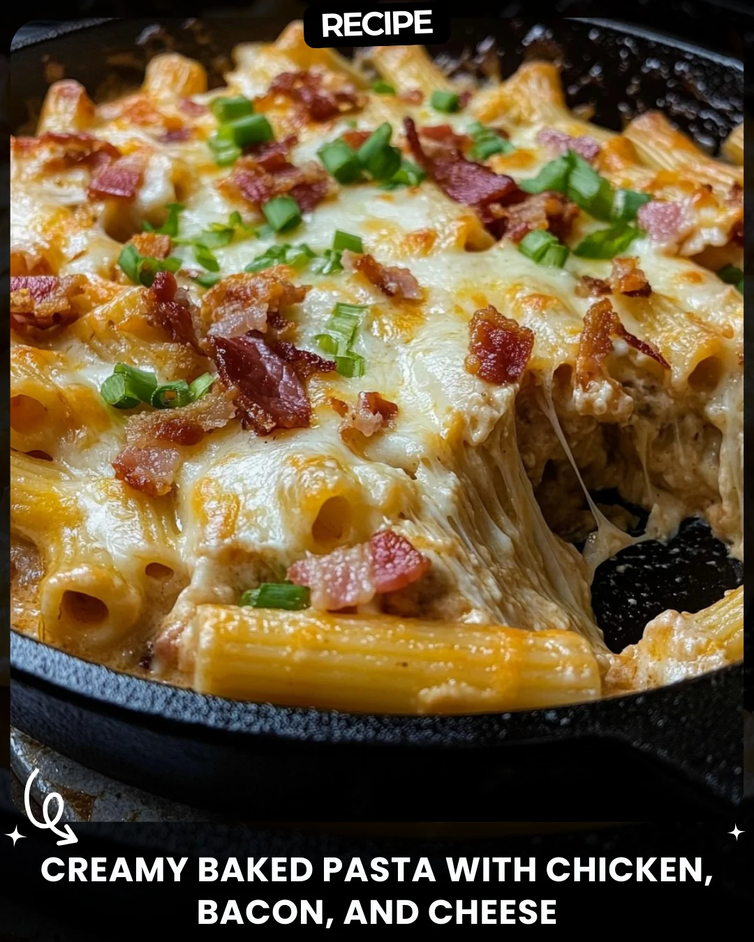 Creamy Baked Pasta with Chicken, Bacon, and Cheese