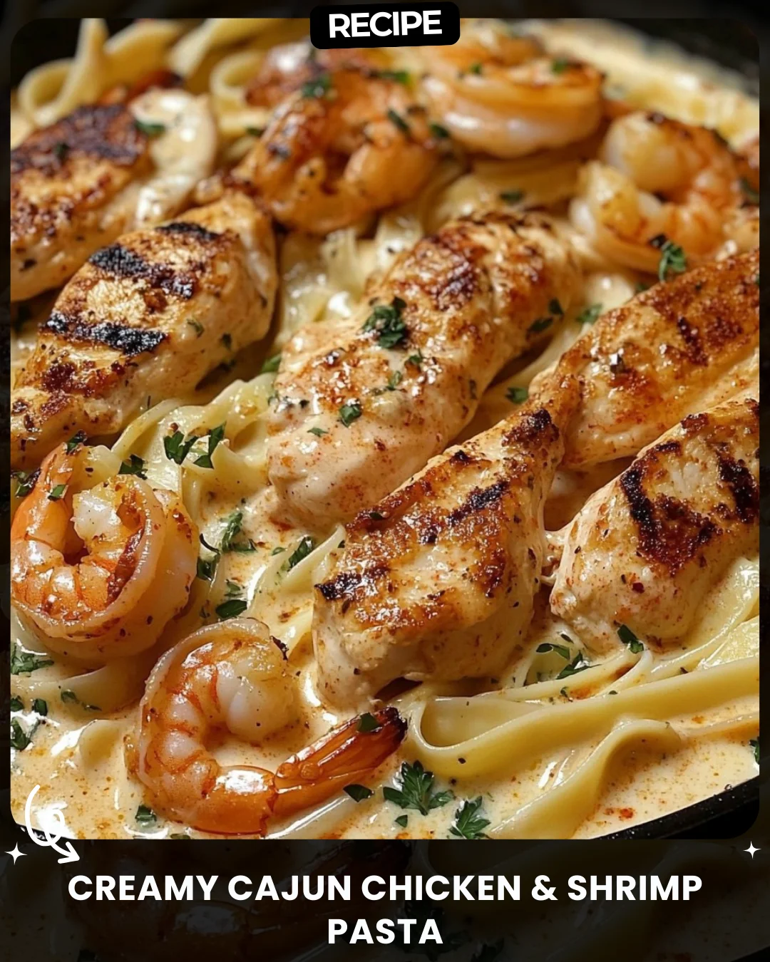 Creamy Cajun Chicken & Shrimp Pasta