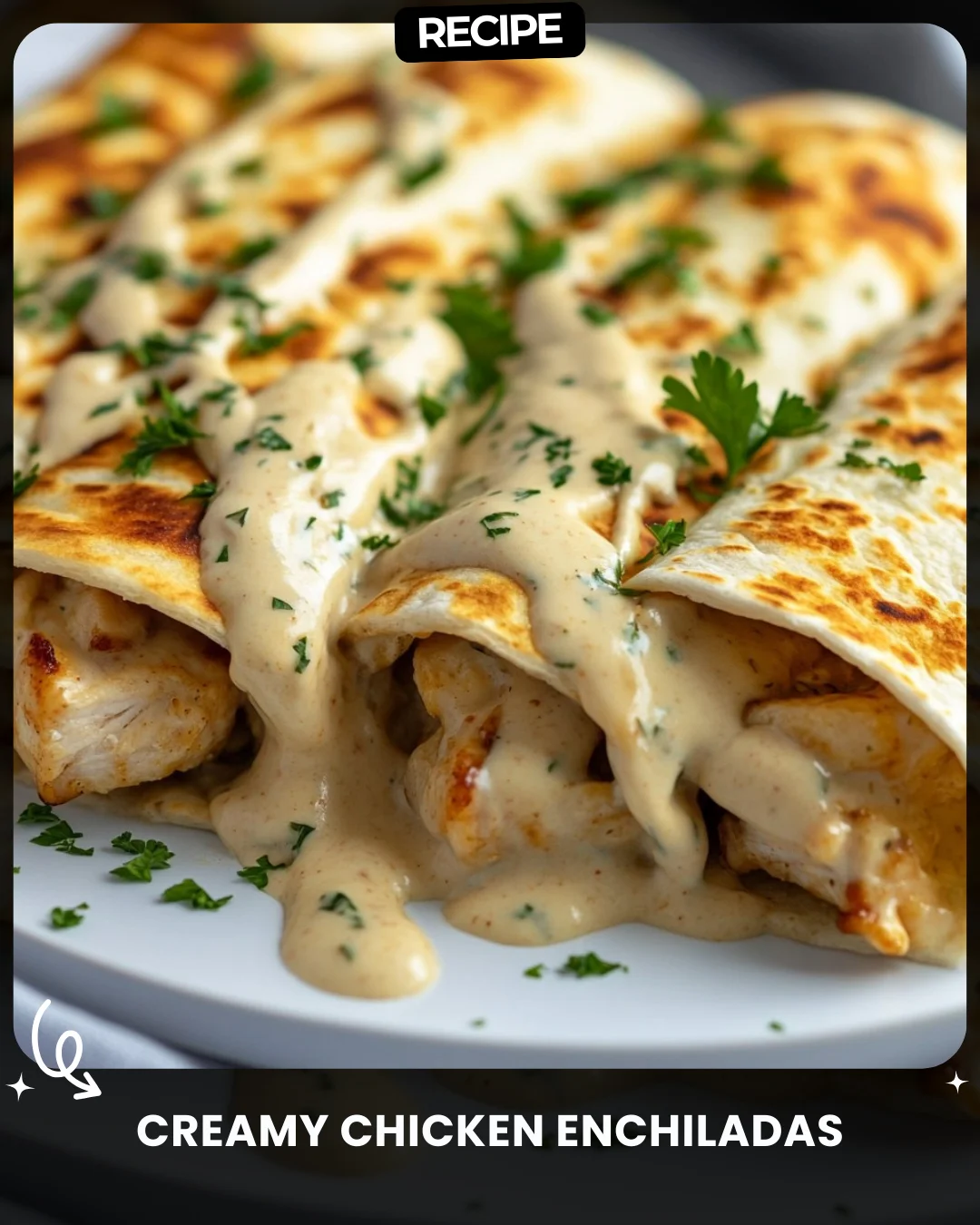 Creamy Chicken Enchiladas