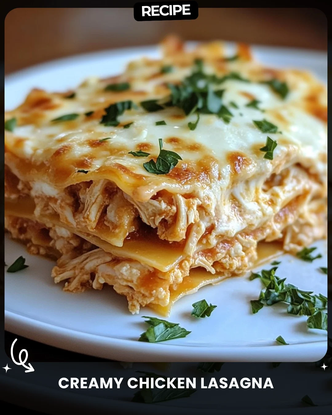Creamy Chicken Lasagna