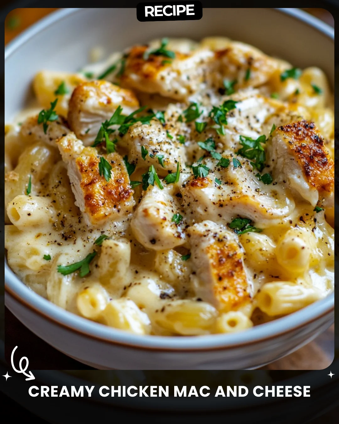 Creamy Chicken Mac and Cheese